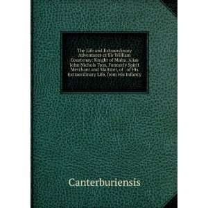   of Sir W. Courtenay, Knight of Malta: Canterburiensis Pseud: Books