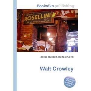  Walt Crowley Ronald Cohn Jesse Russell Books