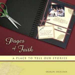   Pages of Faith The Art of Spiritual Scrapbooking by 