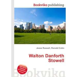  Walton Danforth Stowell Ronald Cohn Jesse Russell Books