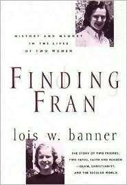 Finding Fran History and Memory in the Lives of Two Women 