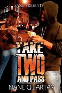 Take Two and Pass Zane Presents NEW by Nane Quartay 9781593091057 