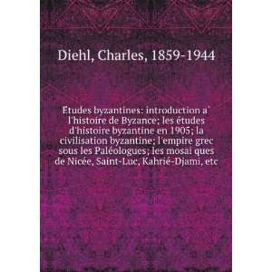   Luc, KahrieÌ Djami, etc Charles, 1859 1944 Diehl  Books