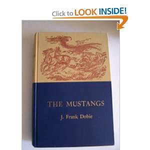 The Mustangs J. Frank Dobie Books