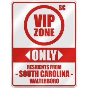  VIP ZONE  ONLY RESIDENTS FROM WALTERBORO  PARKING SIGN 
