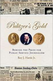 Pulitzers Gold Behind the Prize for Public Service Journalism 
