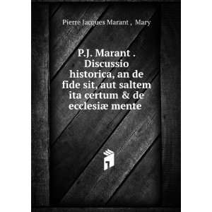   certum & de ecclesiÃ¦ mente . Mary Pierre Jacques Marant  Books