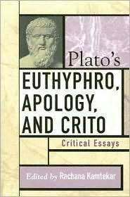 Platos Euthyphro, Apology, and Crito Critical Essays, (0742533255 