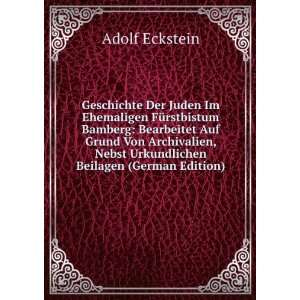   , Nebst Urkundlichen Beilagen (German Edition) Adolf Eckstein Books