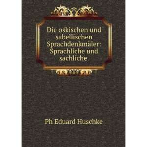   ¤ler Sprachliche und sachliche . Ph Eduard Huschke Books