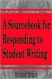 SourceBook for Responding to Student Writing, (1572732369), Richard 