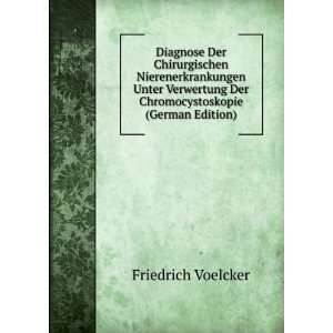   Der Chromocystoskopie (German Edition) Friedrich Voelcker Books