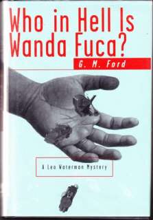 Signed. 1st HCDJ G. M. Ford Who in Hell Is Wanda Fuca?. Award nominee 