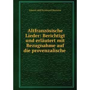   auf die provenzalische .: Eduard Adolf Ferdinand Maetzner: Books