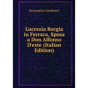   Don Alfonso Deste (Italian Edition) Bernardino Zambotto Books