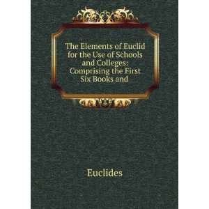   and Colleges: Comprising the First Six Books and .: Euclides: Books