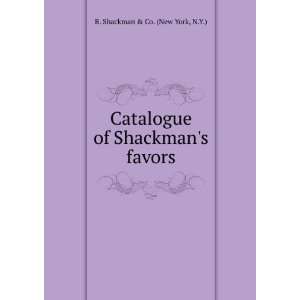   of Shackmans favors. N.Y.) B. Shackman & Co. (New York Books