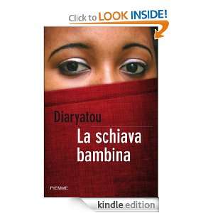 La schiava bambina (Bestseller) (Italian Edition) Bah Diaryatou, R 