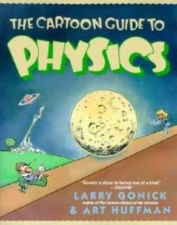   Cartoon Guide to Physics by Larry Gonick 