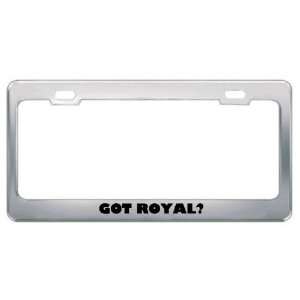  Got Royal? Boy Name Metal License Plate Frame Holder 