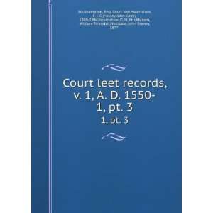 1550 . 1, pt. 3 Eng. Court leet,Hearnshaw, F. J. C (Fossey 