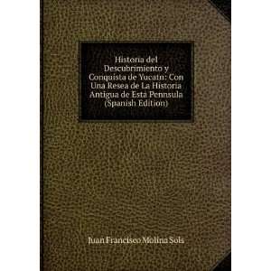   de Esta Pennsula (Spanish Edition) Juan Francisco Molina Sols Books