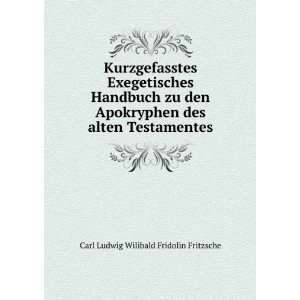   des alten Testamentes Carl Ludwig Wilibald Fridolin Fritzsche Books