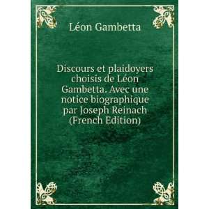   par Joseph Reinach (French Edition): LÃ©on Gambetta: Books