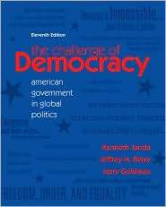 The Challenge of Democracy American Government in Global Politics 