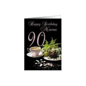  Nana 90th Birthday Greeting Card   Tea & Cake   Nana Card 
