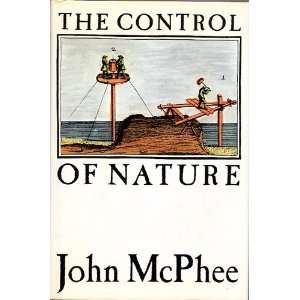  Control of Nature 1ST Edition John Mcphee Books