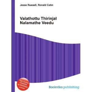   Valathottu Thirinjal Nalamathe Veedu: Ronald Cohn Jesse Russell: Books