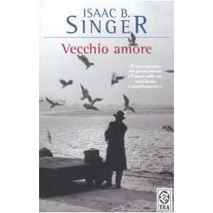  Vecchio amore (9788850207183) Isaac B. Singer Books