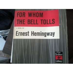 For Whom the Bell Tolls: ernest hemingway:  Books
