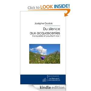 Du silence aux acquascenies (French Edition) Josèphe Gadois  