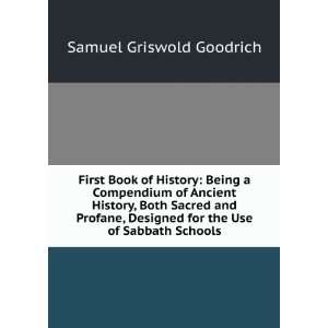   for the Use of Sabbath Schools Samuel Griswold Goodrich Books