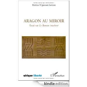  Aragon au miroir : Essai sur Le Roman inachevé (Afrique 
