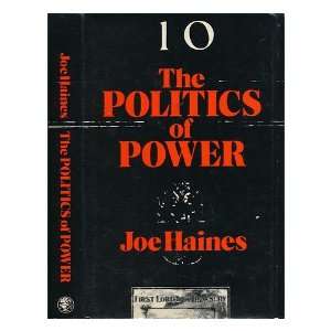  The Politics of Power Joe Haines Books