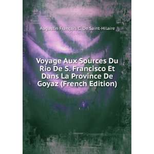   (French Edition) Augustin FranÃ§ois C. De Saint Hilaire Books