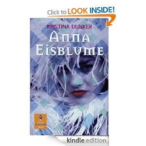 Anna Eisblume (German Edition) Kristina Dunker  Kindle 