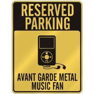  RESERVED PARKING  AVANT GARDE METAL MUSIC FAN  PARKING 