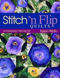 Stitch N Flip Quilts by Valori Wells 2000, Paperback 9781571201119 
