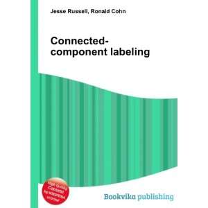  Connected component labeling Ronald Cohn Jesse Russell 