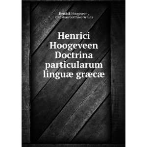   grÃ¦cÃ¦ Christian Gottfried SchÃ¼tz Hendrik Hoogeveen  Books