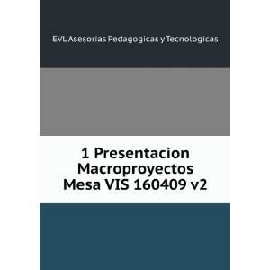   Mesa VIS 160409 v2 EVL Asesorias Pedagogicas y Tecnologicas Books