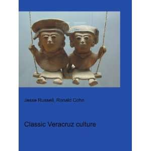  Classic Veracruz culture Ronald Cohn Jesse Russell Books