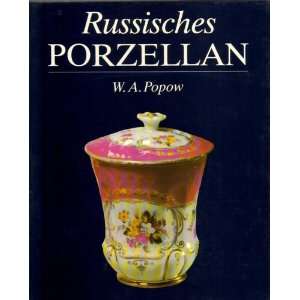    Russisches Porzellan Aus Privaten Manufakturen W. A. Popow Books