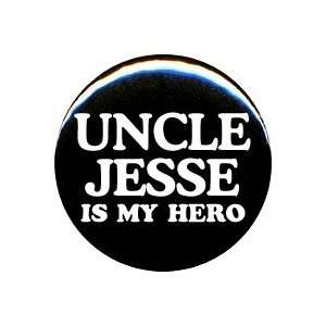  1 Full House Uncle Jesse Is My Hero Button/Pin 
