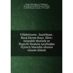 Read Ekrem KoÃ§u. IlÃ¢ve Selanikli Mustafa ve PeÃ§evili Ibrahim 