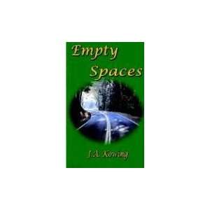  Empty Spaces (9781414046525) J. A. Kowing Books